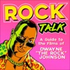Rock Talk: A Guide to the Films of Dwayne Johnson artwork
