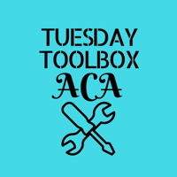 Tuesday Toolbox ACA podcast