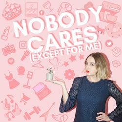 Nobody Cares (Except for Me)