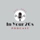 Red Flags/ Dealing with Friendships & Toxicity | In Your 20s Podcast Ep. 5