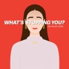 What's Stopping You? with Kelsey Jones artwork