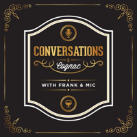 Conversations and Cognac podcast