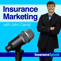 Insurance Marketing with John Carroll podcast
