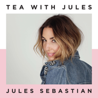 TEA WITH JULES podcast
