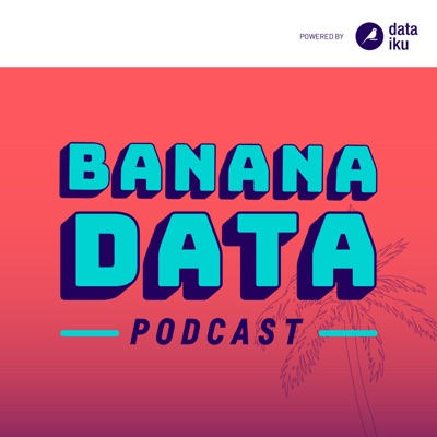 The Banana Data Podcast The Banana Data Podcast