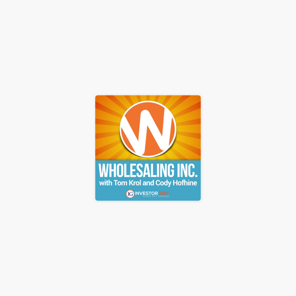 Wholesaling Inc On Apple Podcasts - 