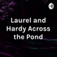Laurel and Hardy Across the Pond
