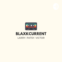 BLAXKCURRENT podcast