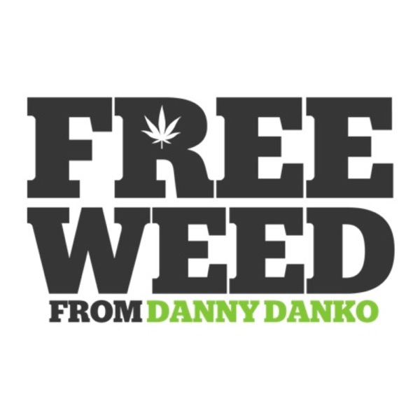 Free Weed from Danny Danko