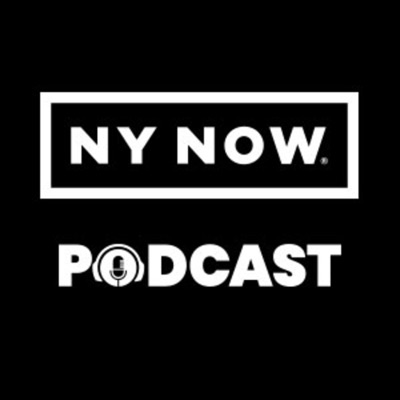 NY NOW Podcast NY NOW Podcast