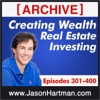 Creating Wealth Real Estate Investing - Archive Episodes 301-400 artwork