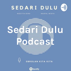 Sedari Dulu Podcast