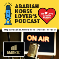 We LOVE Arabian Horses! Podcast podcast