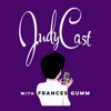 JudyCast with Frances Gumm artwork