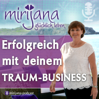 Wie du mit deinem Traum-Business erfolgreich wirst mit Mirijana podcast