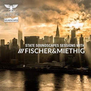State Soundscapes Sessions With Fischer & Miethig