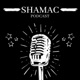 Shamac Podcast