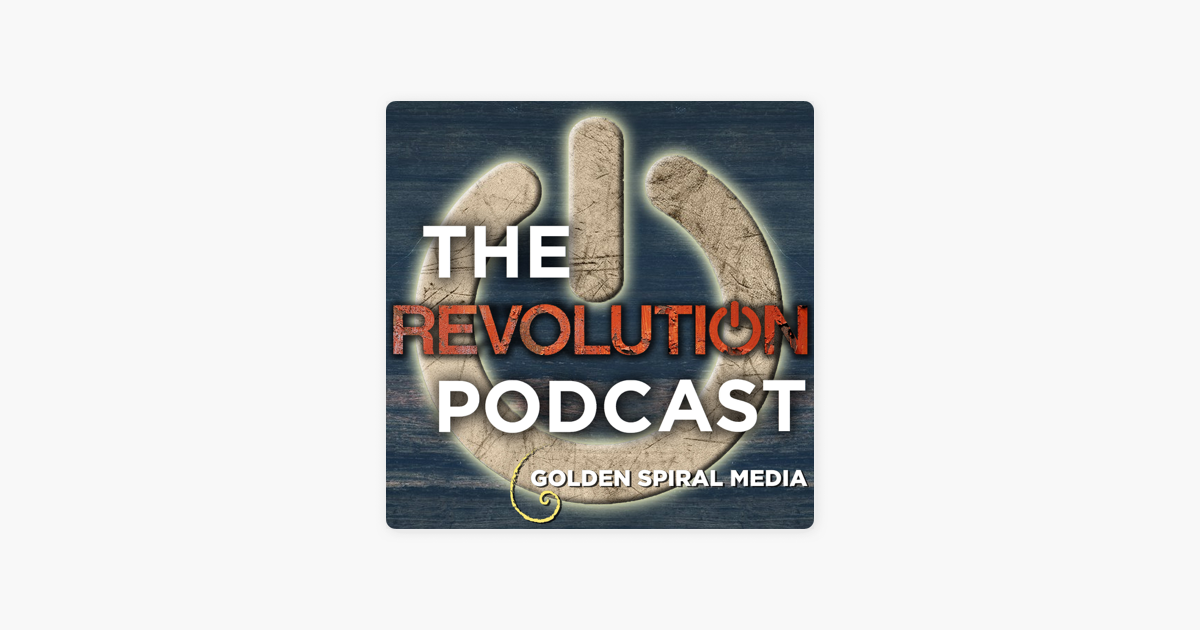 ‎The Revolution Podcast by Golden Spiral Media on Apple Podcasts