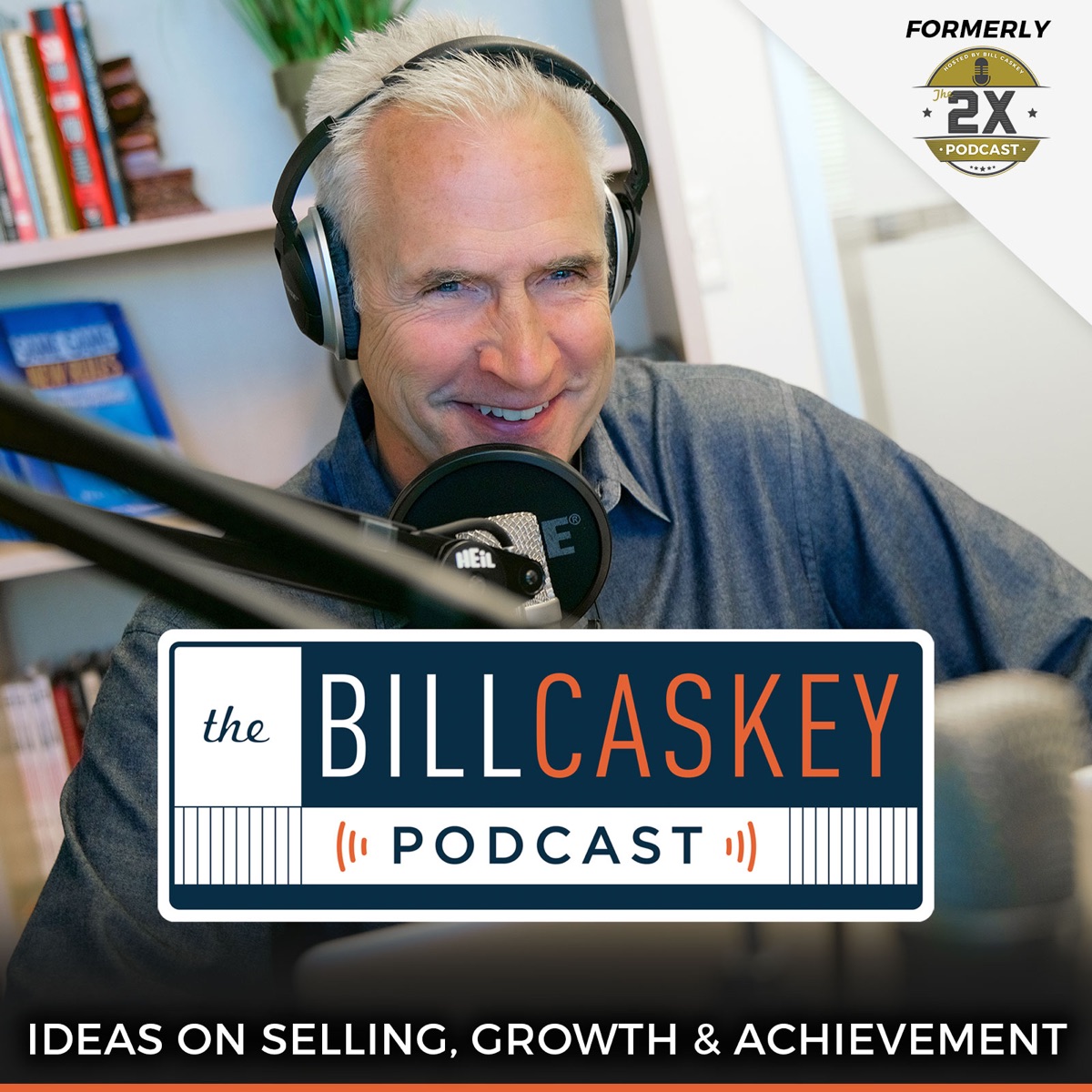 The Bill Caskey Podcast: High Impact Sales Training for Sellers and Leaders