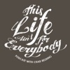 This Life Ain't For Everybody artwork