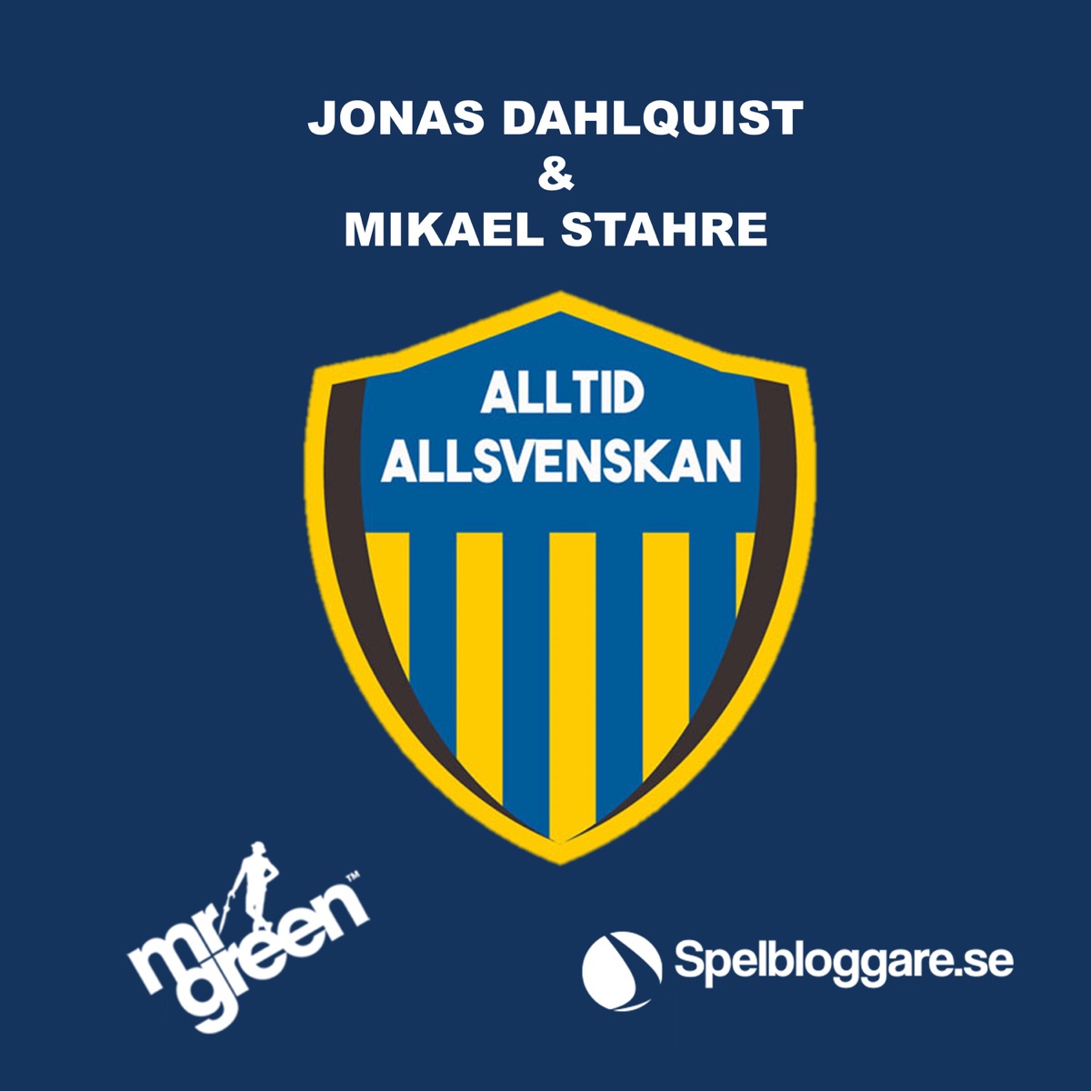 Alltid Allsvenskan med Jonas Dahlquist & Mikael Stahre ...