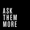 Ask Them More Podcast artwork