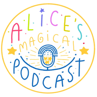 Alices Magical Podcast podcast
