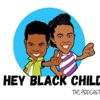 Hey Black Child: The Podcast artwork