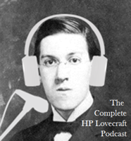 The Complete HP Lovecraft Podcast podcast