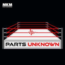 The Parts Unknown wrestling podcast