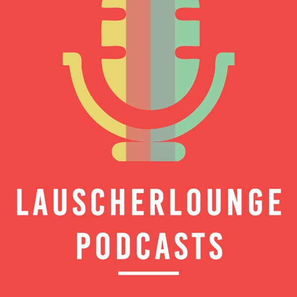 Lauscherlounge Alle Podcasts Podcast Podtail