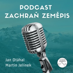 Zachraň Zeměpis podcast #8 – Štěpán Míšek a Petr Bárta – Povídání o studiu a přechodu do praxe