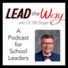 Lead the Way EDU with Dr. Bill Ziegler - A Podcast for EDU Leaders artwork