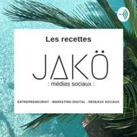 Les Recettes JAKÖ podcast