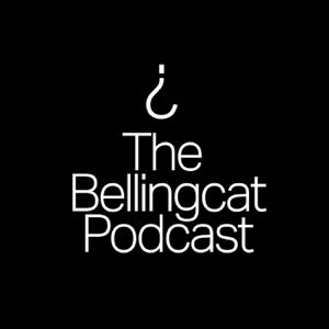 The Bellingcat Podcast