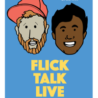 Flick Talk Live! podcast