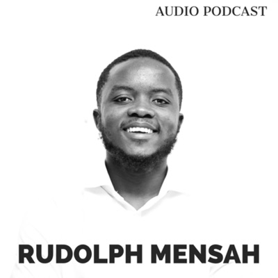Becoming Your Dream with Rudolph Mensah Becoming Your Dream with Rudolph Mensah