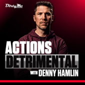 Actions Detrimental with Denny Hamlin - Dirty Mo Media