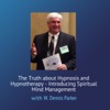 The Truth About Hypnosis And Hypnotherapy: Introducing Spiritual Mind Management Archives - WebTalkRadio.net artwork
