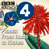 Plants: From Roots to Riches podcast