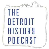 The Detroit History Podcast podcast