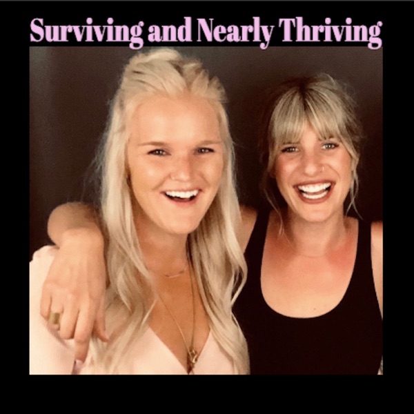 Surviving and Nearly Thriving