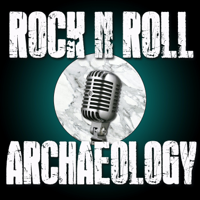 Rock N Roll Archaeology podcast