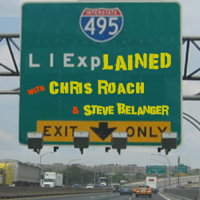 Long Island Explained with Chris Roach and Steve Belanger podcast