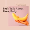 Let's Talk About Porn, Baby artwork