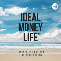 Ideal Money Life podcast