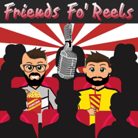 Friends Fo' Reels podcast