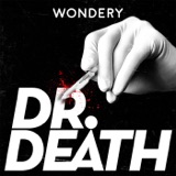 Introducing Dr. Death podcast episode