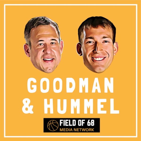 The Goodman & Hummel Basketball Podcast