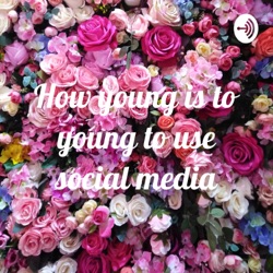 How young is to young to use social media